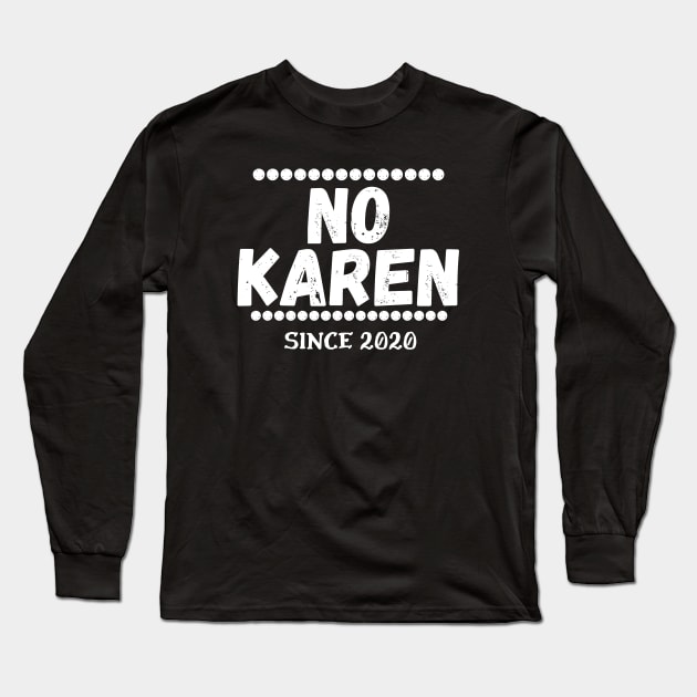 No KAREN ( meme ) Long Sleeve T-Shirt by RIVEofficial